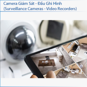CAMERA GIÁM SÁT - ĐẦU GHI HÌNH